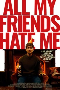 Постер: Все мои друзья меня ненавидят